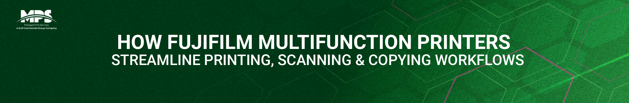 How Fujifilm Multifunction Printers Streamline Printing, Scanning & Copying Workflows