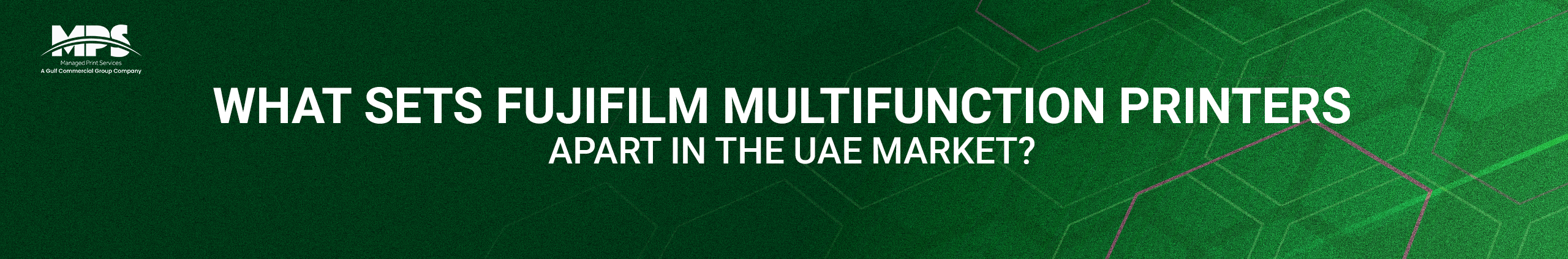 What Sets Fujifilm Multifunction Printers Apart in the UAE Market?