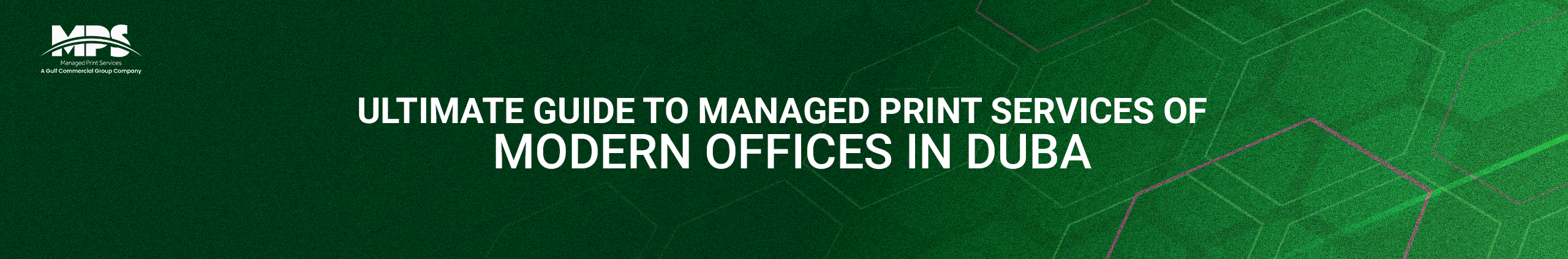 Ultimate Guide to Managed Print Services for Modern Offices in Dubai