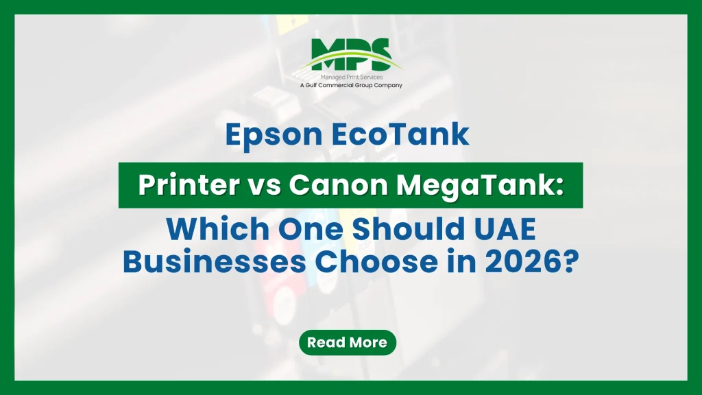 A professional office procurement web banner featuring a high-contrast green frame, the MPS logo, and structured typography detailing a 2026 vendor comparison between Epson EcoTank and Canon MegaTank printers, set against a faint, faded background of an office printing device dashboard.