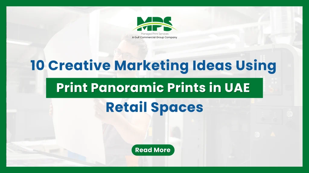 A professional corporate web banner featuring a dark green outer border and the MPS logo above text detailing 10 creative marketing ideas using panoramic prints in UAE retail spaces, set against a faded background of a print operator inspecting a large printed sheet.