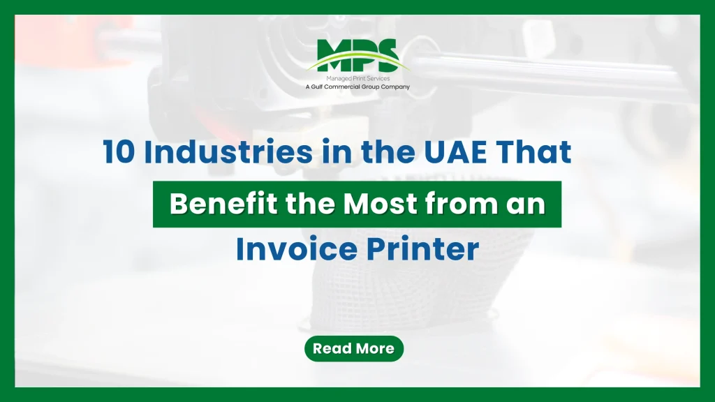 A professional corporate web banner featuring a dark green border and the MPS logo above text detailing 10 industries in the UAE that benefit the most from an invoice printer, set against a faded background of commercial printing equipment.