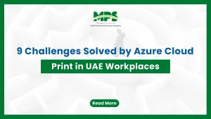 A professional corporate web banner featuring a dark green outer border and the MPS logo above text detailing 9 challenges solved by Azure Cloud Print in UAE workplaces, set against a faded background of a maze with a person standing in the center.