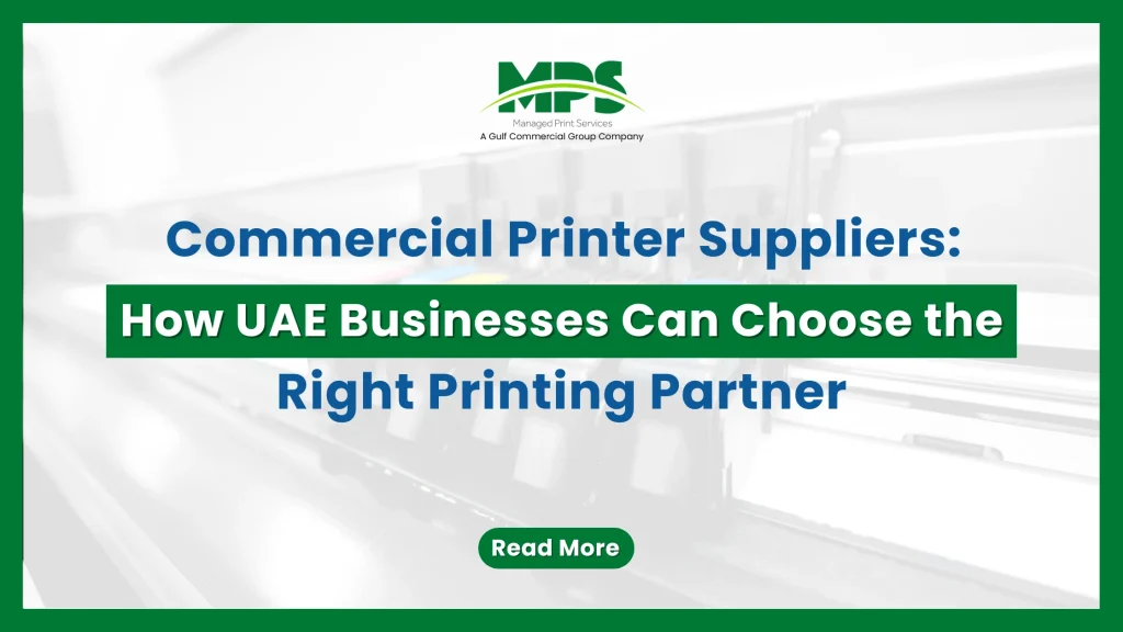 A professional corporate web banner featuring a dark green outer border and the MPS logo above text detailing how UAE businesses can choose the right commercial printer supplier, set against a faded background of commercial printing equipment ink cartridges.